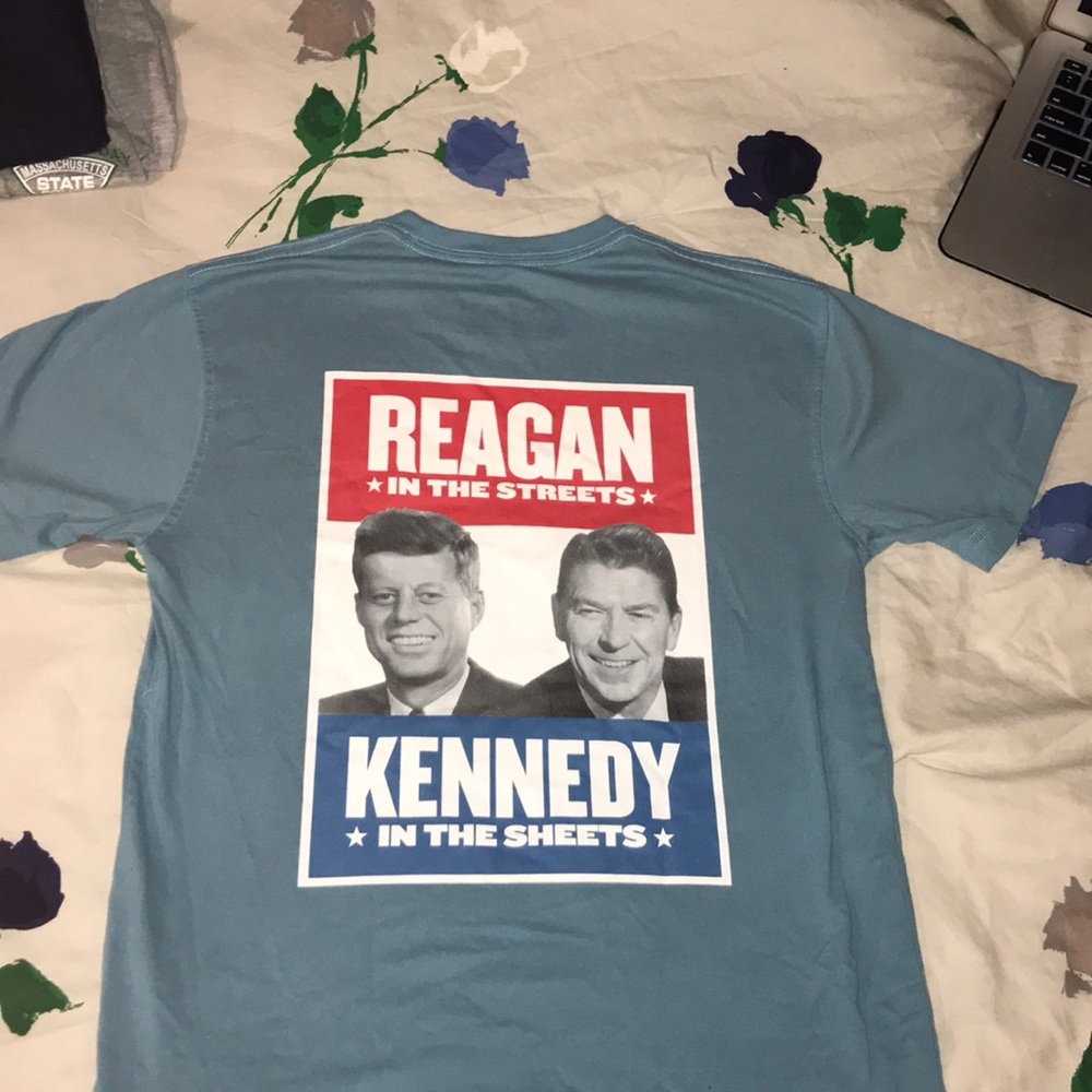 “Reagan in the Street, Kennedy in the Sheet” Tee